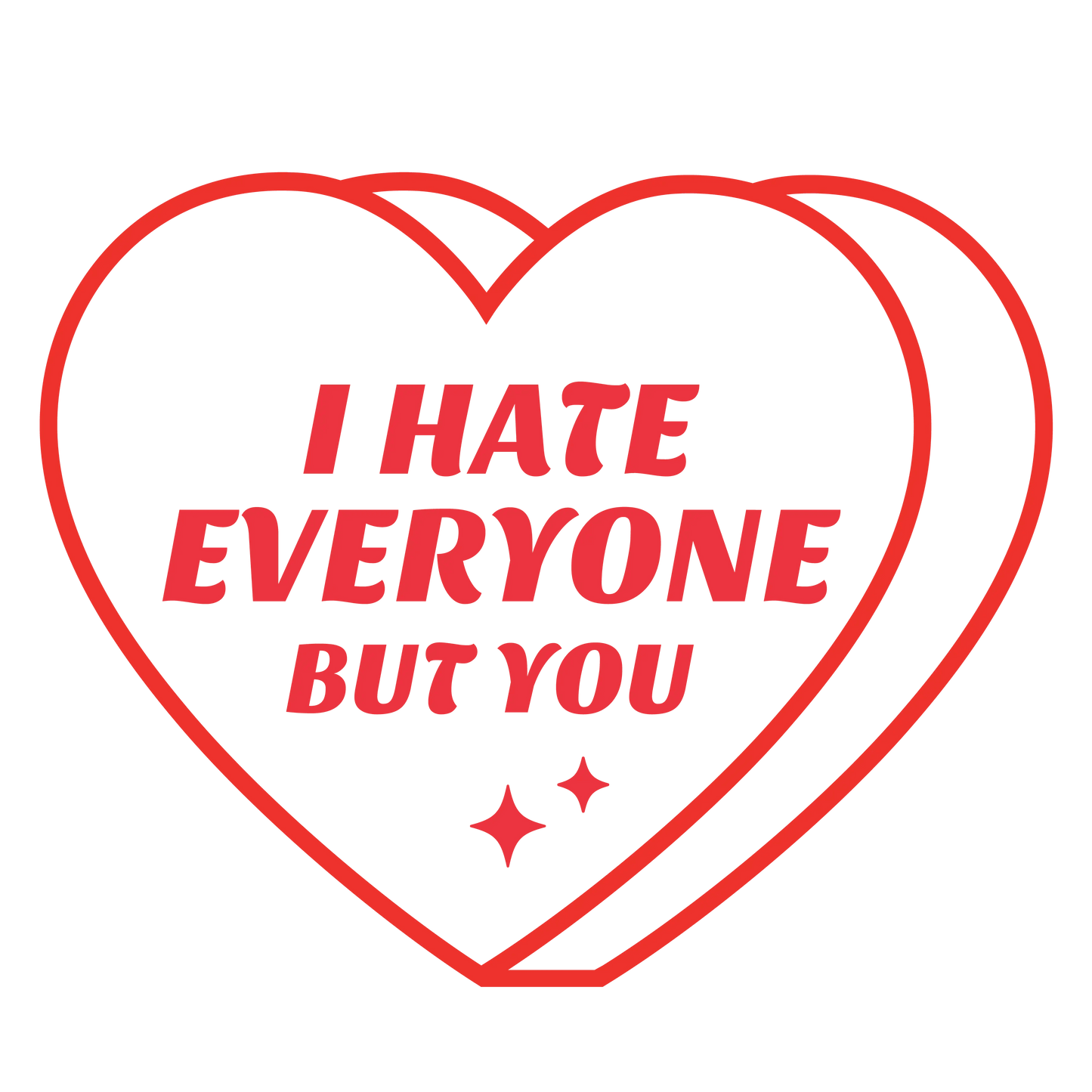 I Hate Everyone But You Valentine's Day Design | DTF Center - Heat Press Transfer