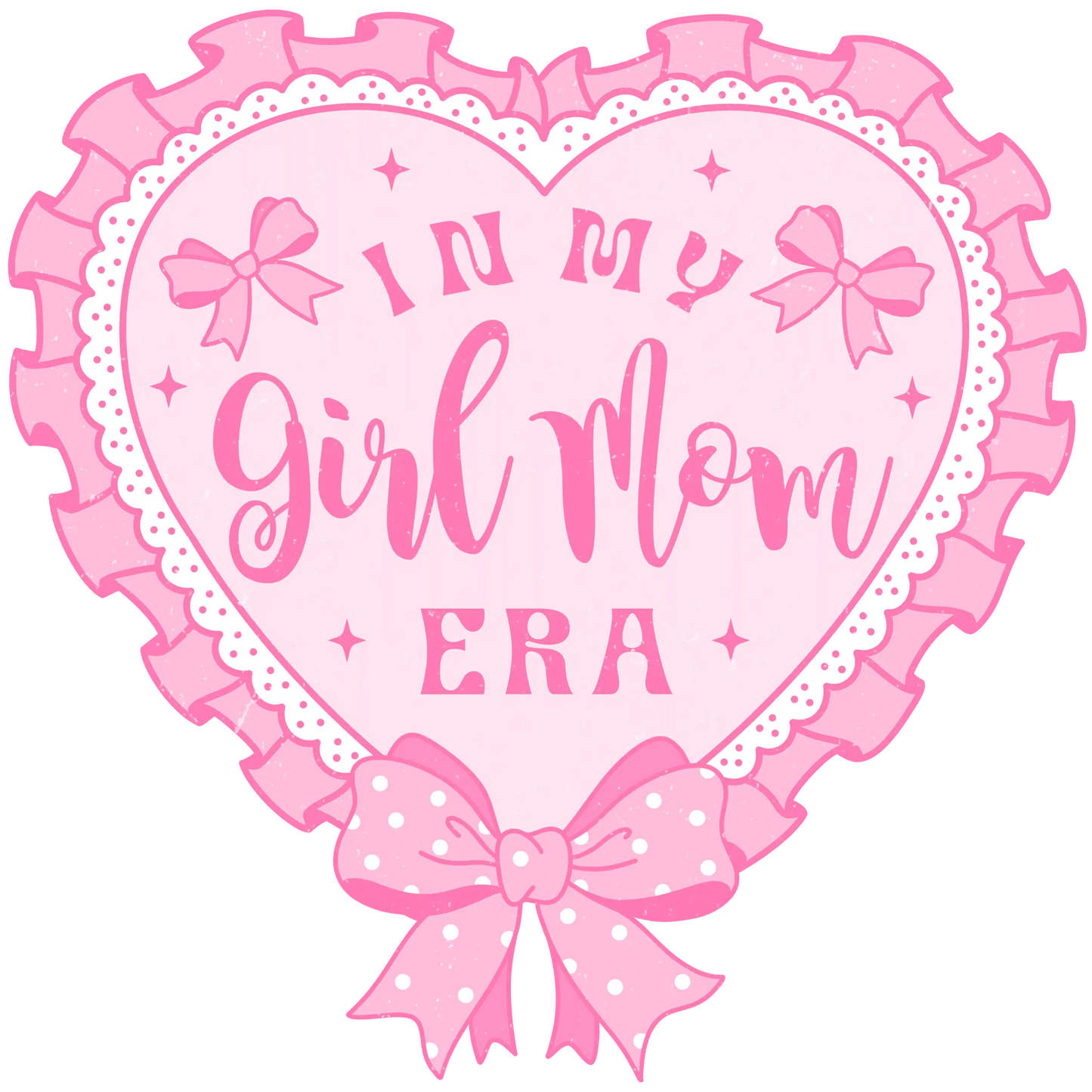 In My Girl Mom Era Design - DTF Ready To Press - Heat Press Transfer