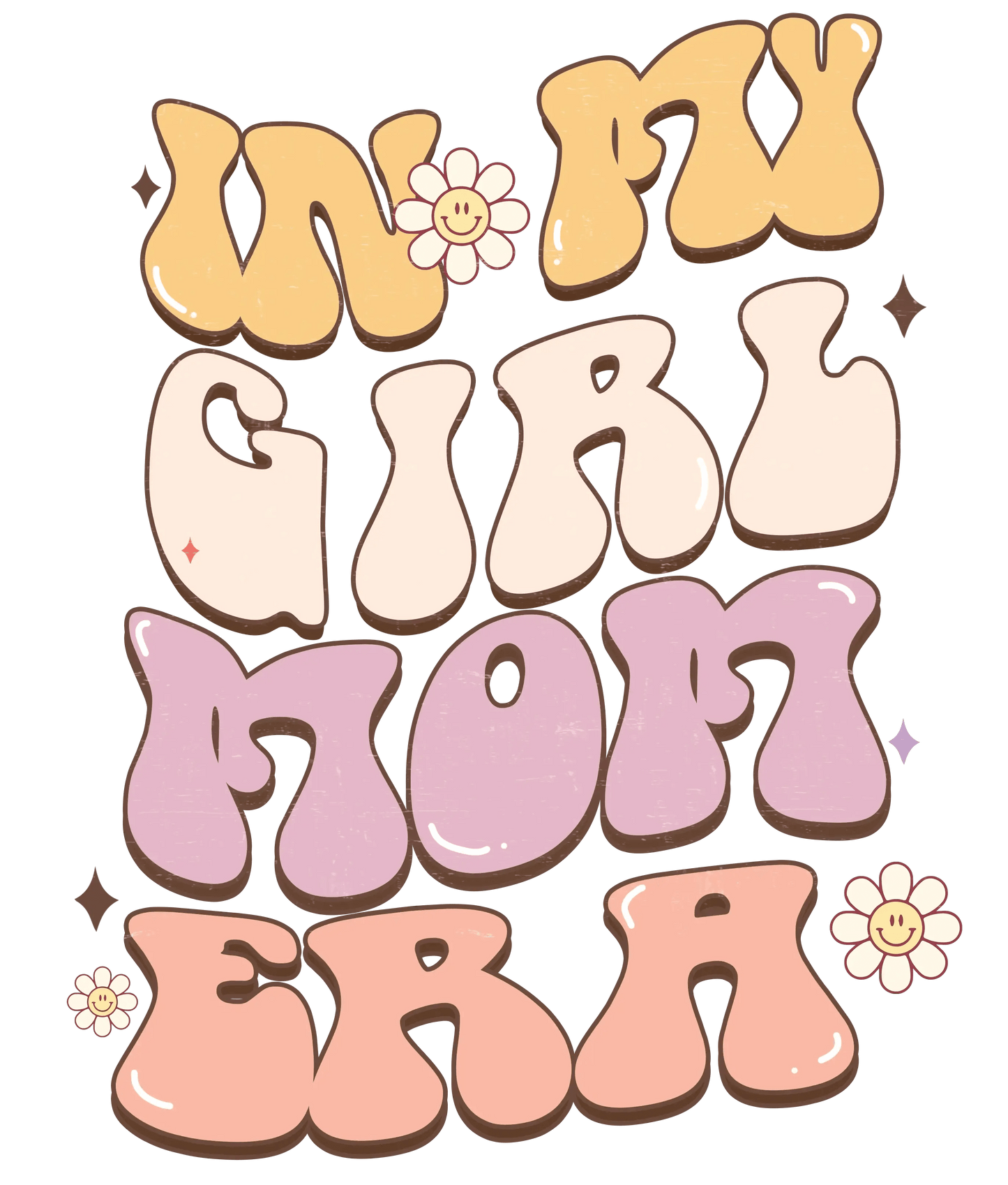 In My Girl Mom Era Design - DTF Ready To Press - Heat Press Transfer