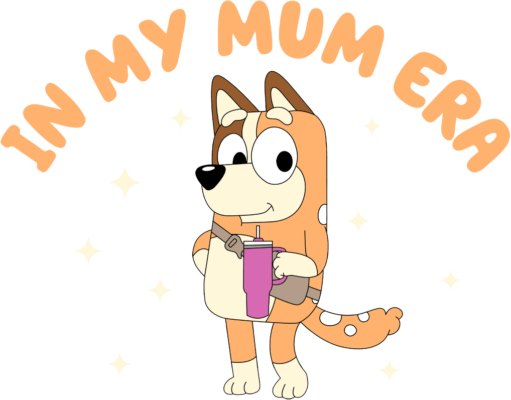 In My Mum Era Bluey Design - DTF Ready To Press - Heat Press Transfer