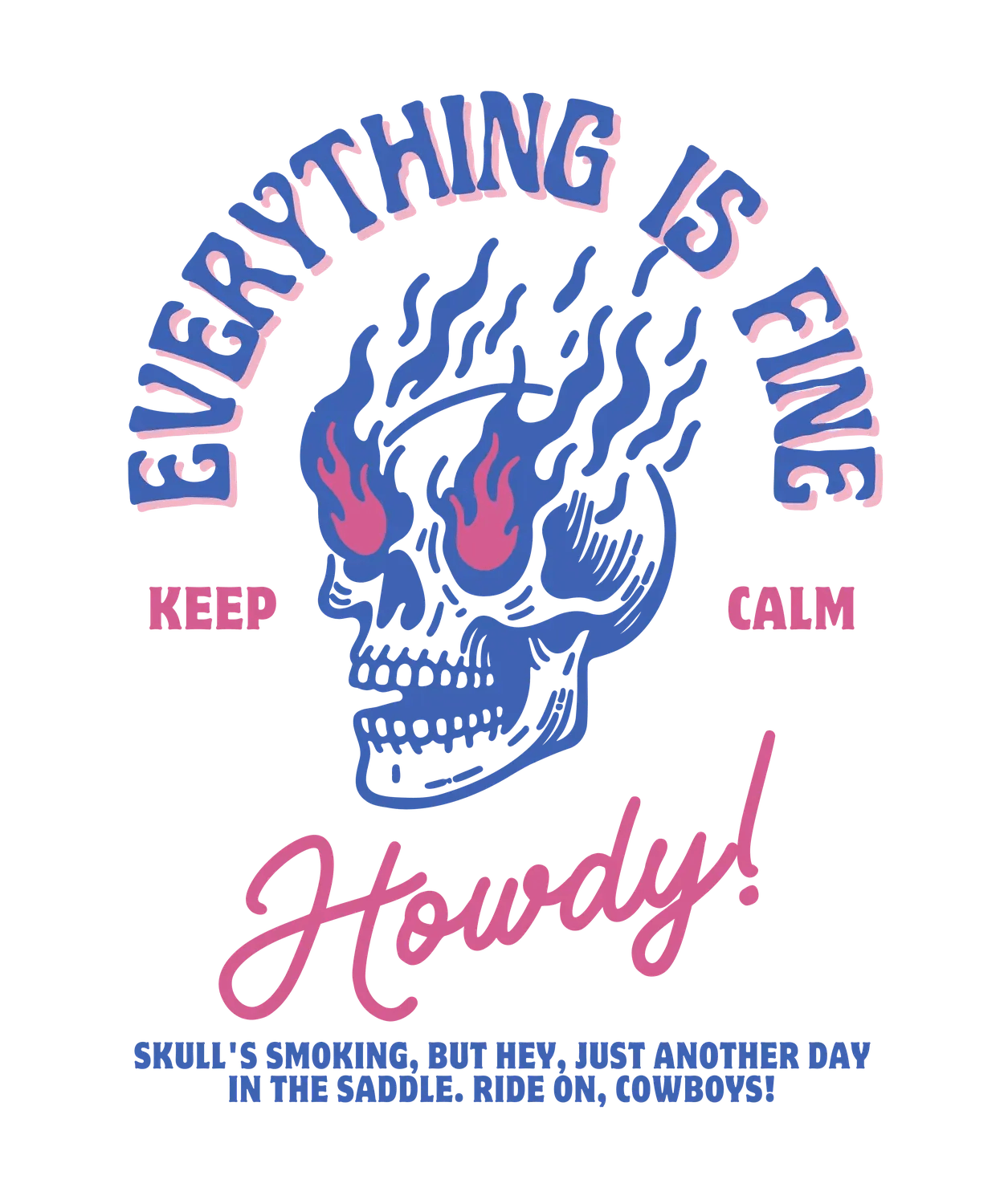 Keep Calm Howdy Skull - DTF Ready to Press (original)