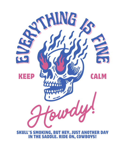 Keep Calm Howdy Skull - DTF Ready to Press - Heat Press Transfer