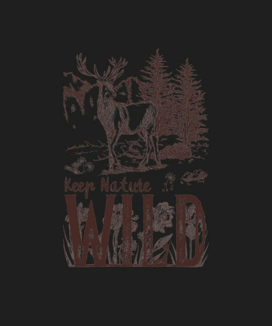 Keep Nature Wild - DTF Ready to Press - Heat Press Transfer