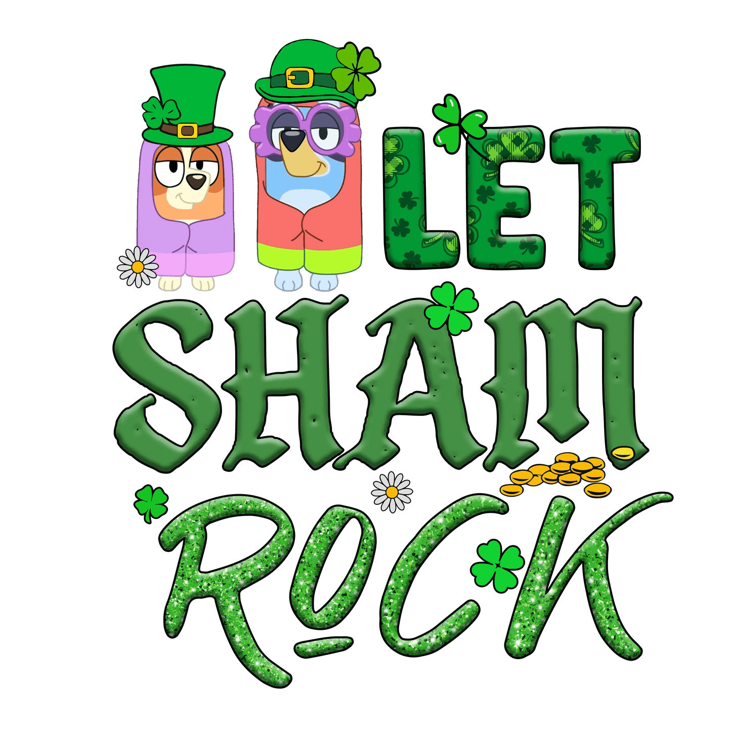 Let Shamrock Bluey - DTF Ready To Press - Heat Press Transfer