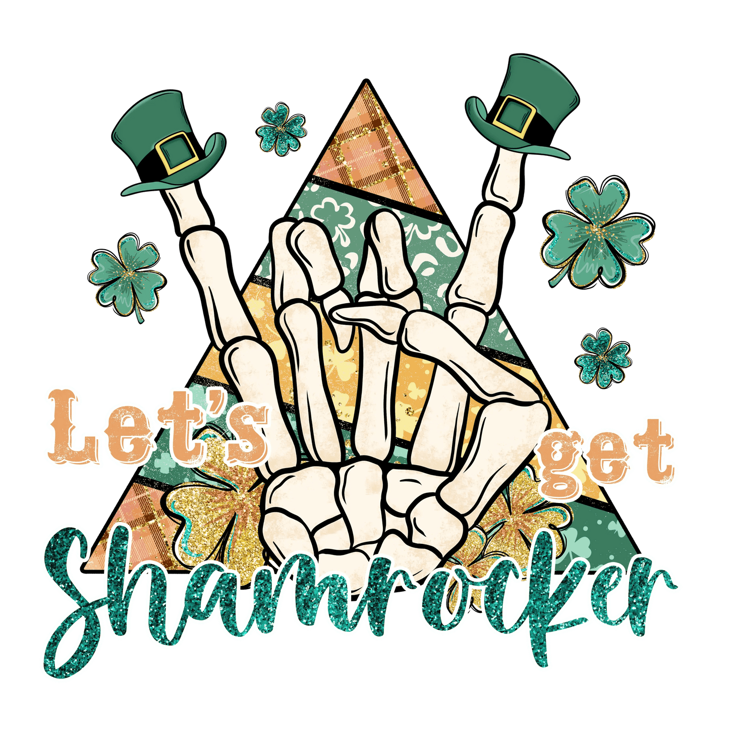 Let's Get Shamrocker Saint Patrick Design - DTF Ready To Press - Heat Press Transfer