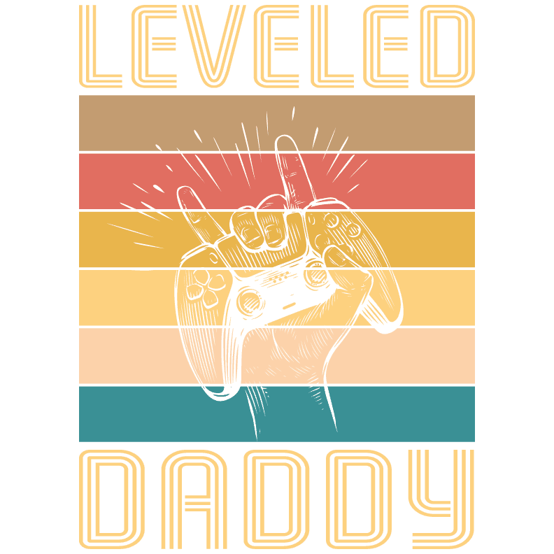 Leveled Daddy Design - DTF Ready To Press - Heat Press Transfer