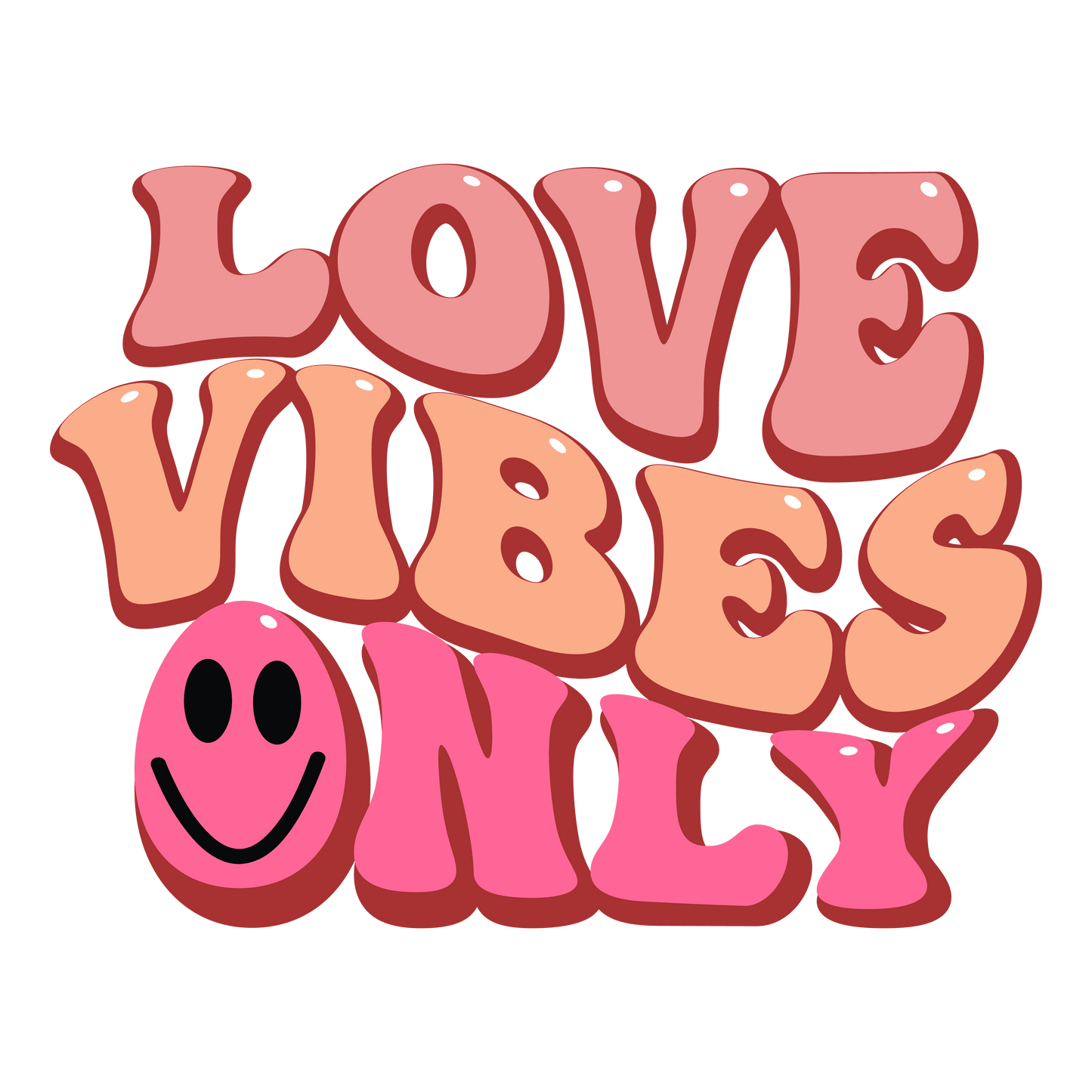Love Vibes Only Valentine's Day Design - DTF Ready To Press - Heat Press Transfer