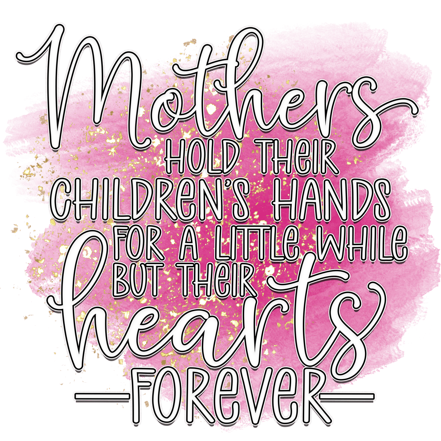 Lovely Mother's Day Design - DTF Ready To Press - Heat Press Transfer