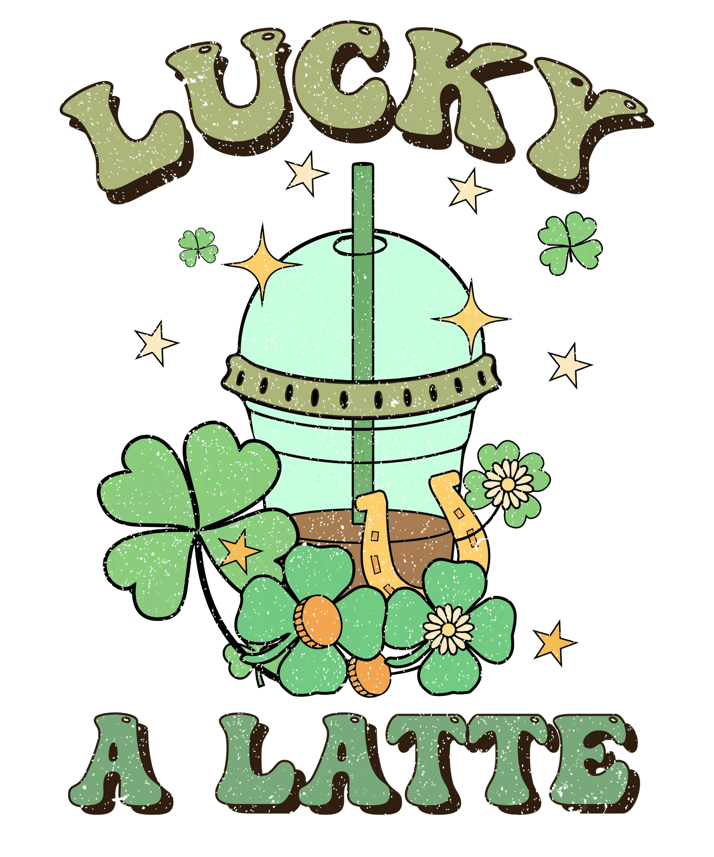 Lucky A Latte Coffee Lover Saint Patrick's Day Design - DTF Ready To Press - Heat Press Transfer