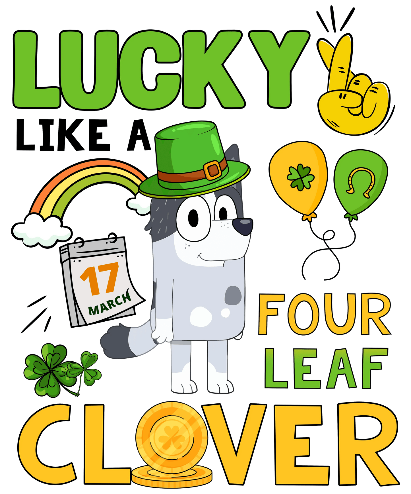 Lucky Like A Four Leaf Clover Bluey - DTF Ready To Press - Heat Press Transfer