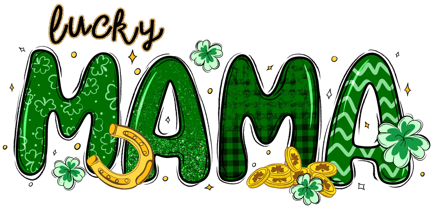 Lucky Mama Saint Patrick's Day Design - DTF Ready To Press - Heat Press Transfer