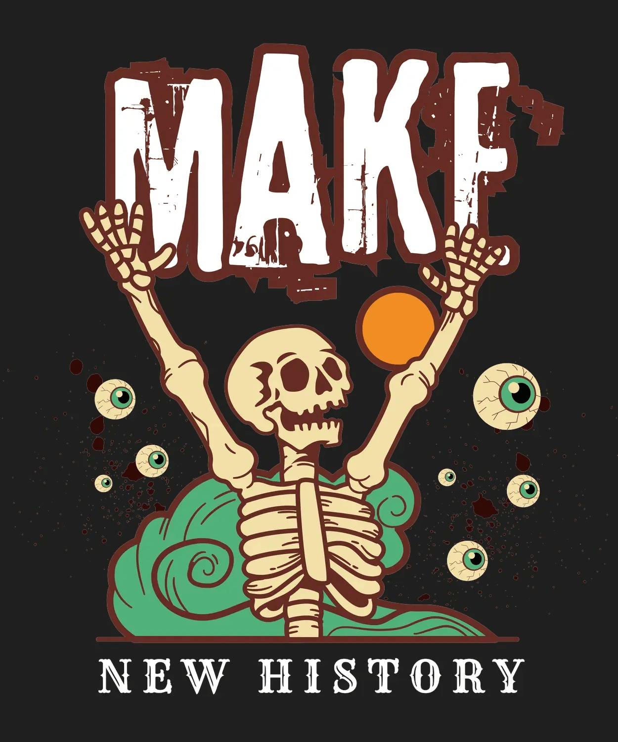 Make New History Skeleton - DTF Ready to Press (black_bg)