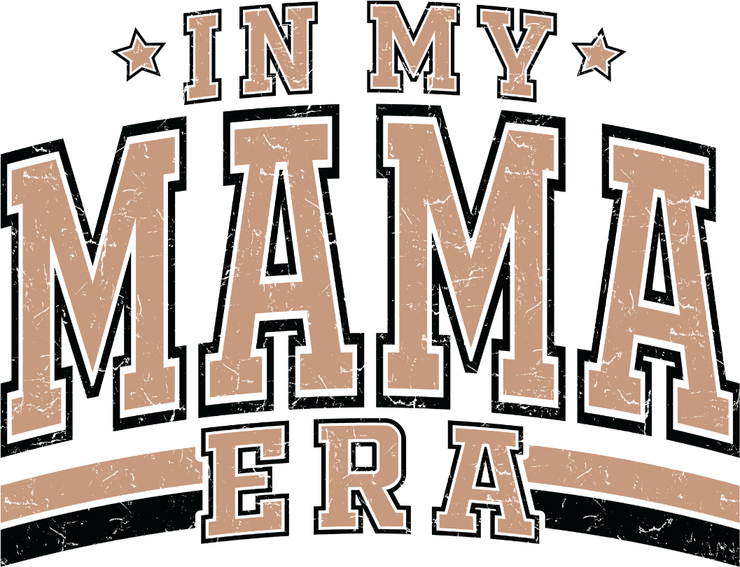 Mama Era Design - DTF Ready To Press - Heat Press Transfer