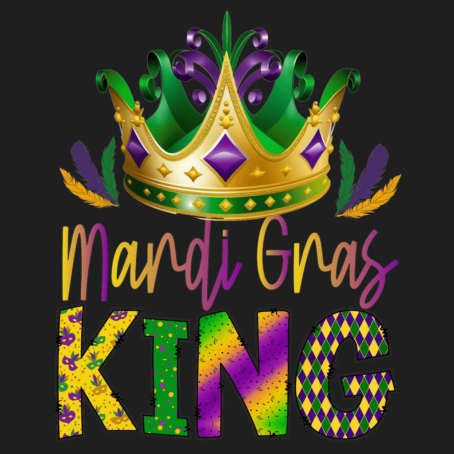 Mardi Gras King - DTF Ready to Press - Heat Press Transfer