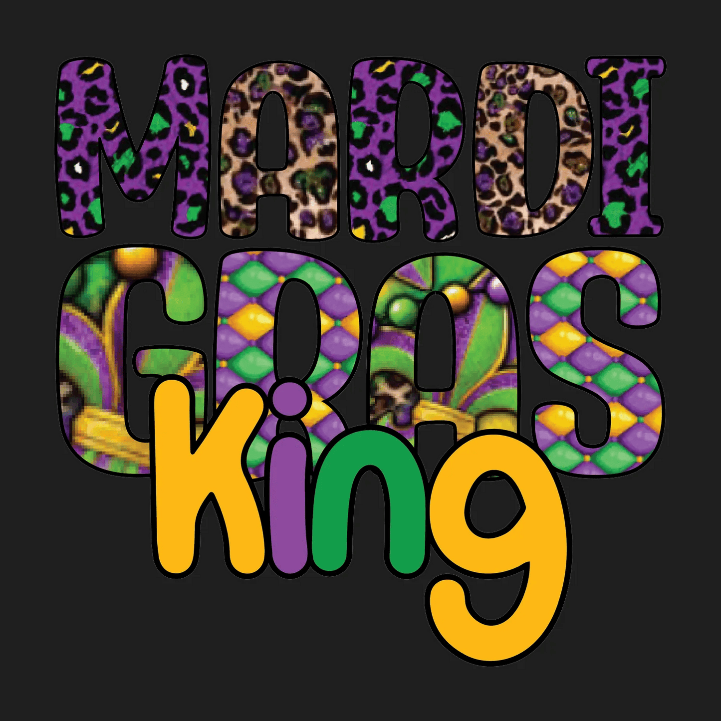 Mardi Gras King - DTF Ready to Press - Heat Press Transfer