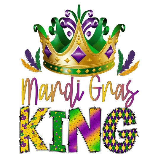 Mardi Gras King - DTF Ready to Press - Heat Press Transfer