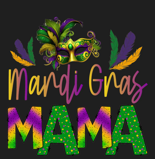 Mardi Gras Mama - DTF Ready to Press - Heat Press Transfer