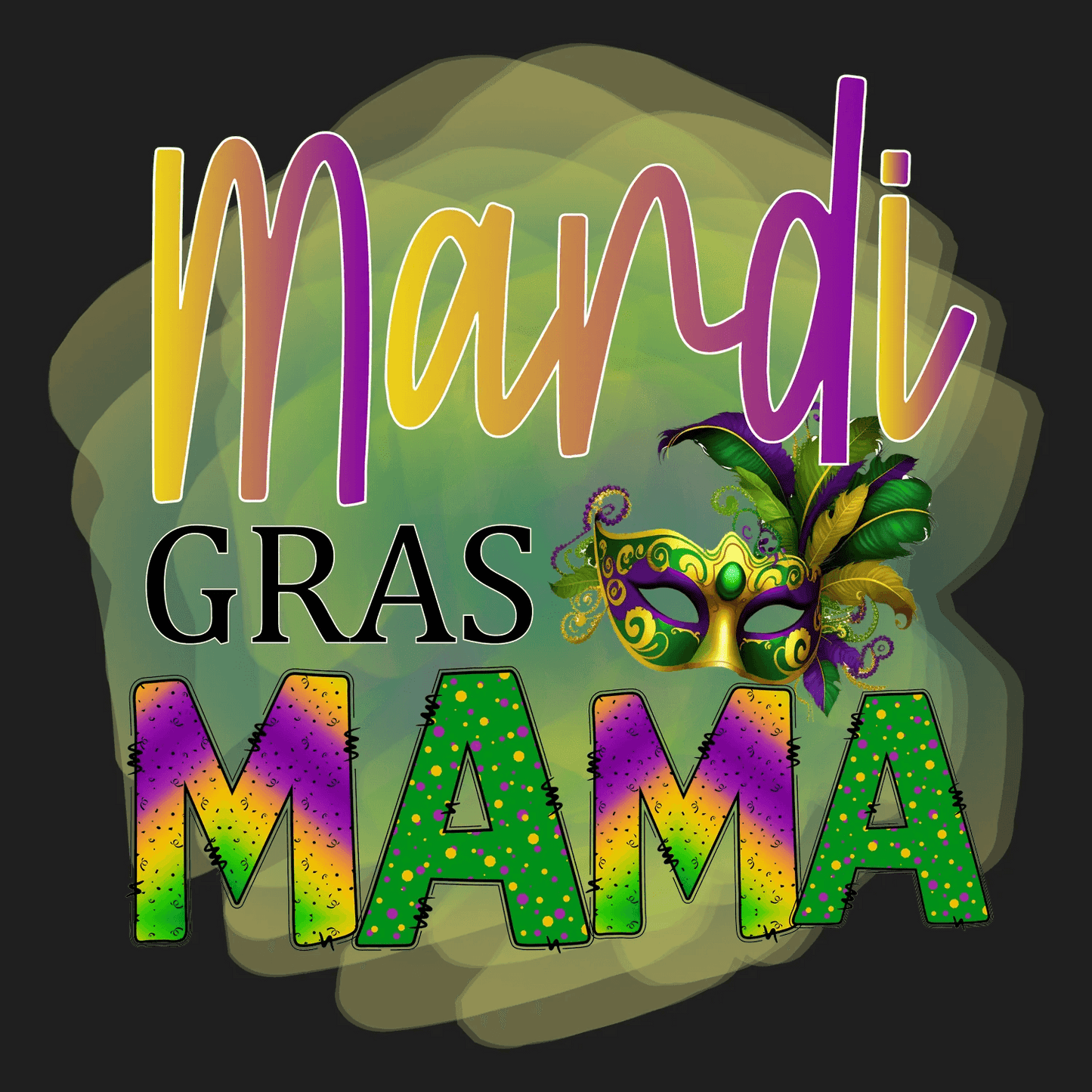 Mardi Gras Mama - DTF Ready to Press - Heat Press Transfer