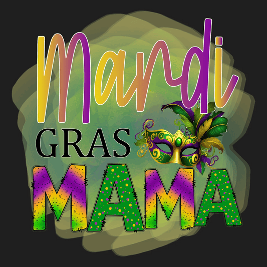 Mardi Gras Mama - DTF Ready to Press - Heat Press Transfer