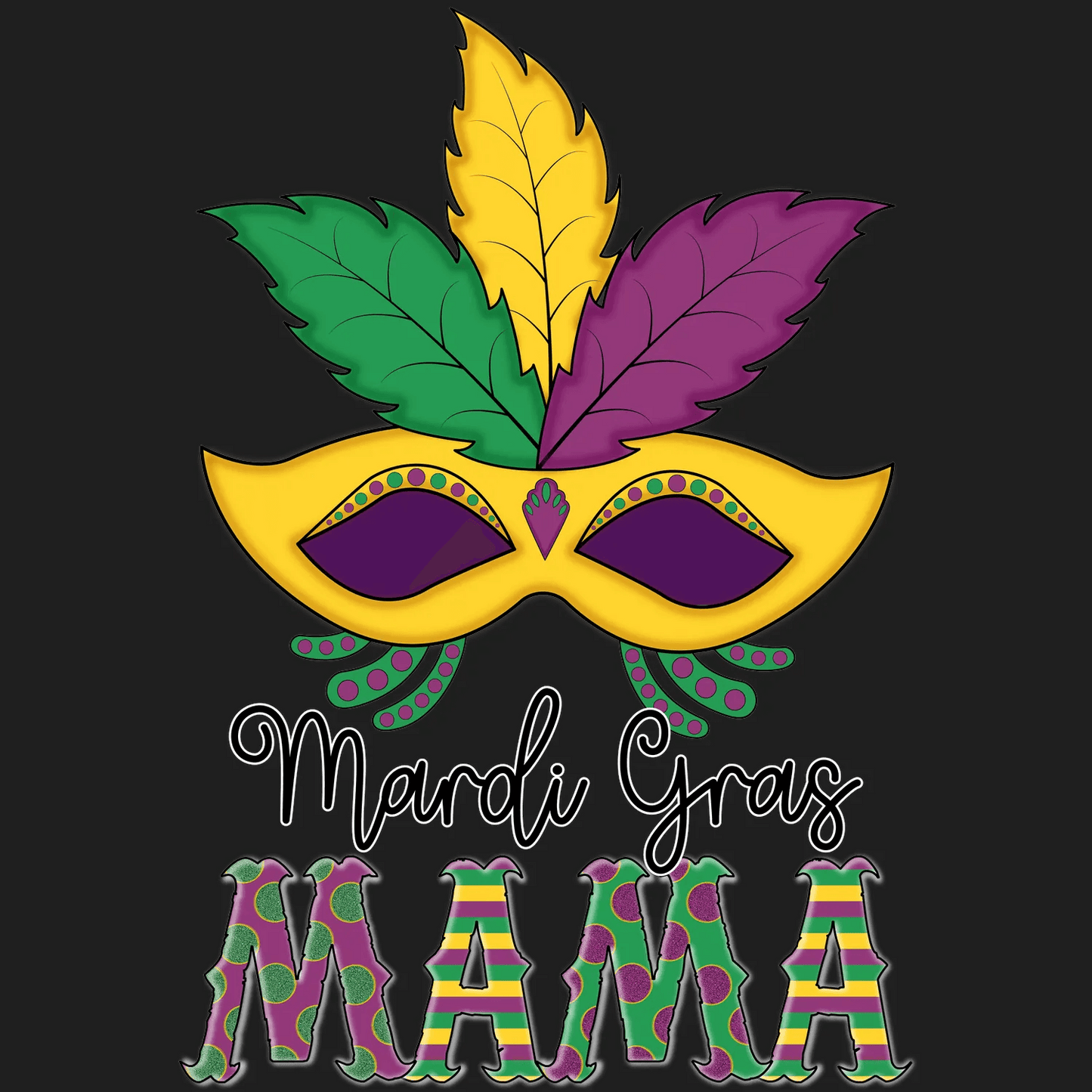 Mardi Gras Mama - DTF Ready to Press - Heat Press Transfer