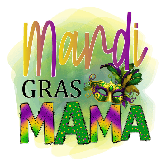 Mardi Gras Mama - DTF Ready to Press - Heat Press Transfer