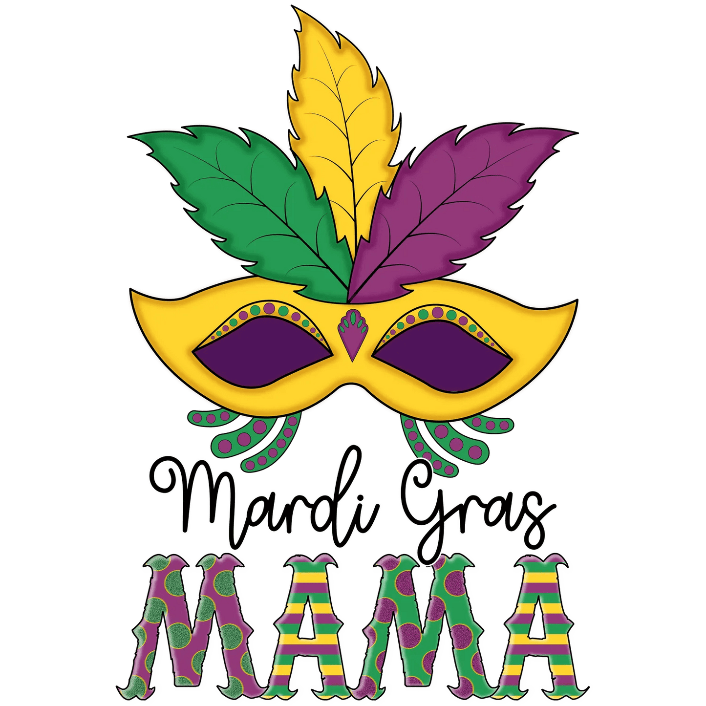 Mardi Gras Mama - DTF Ready to Press - Heat Press Transfer