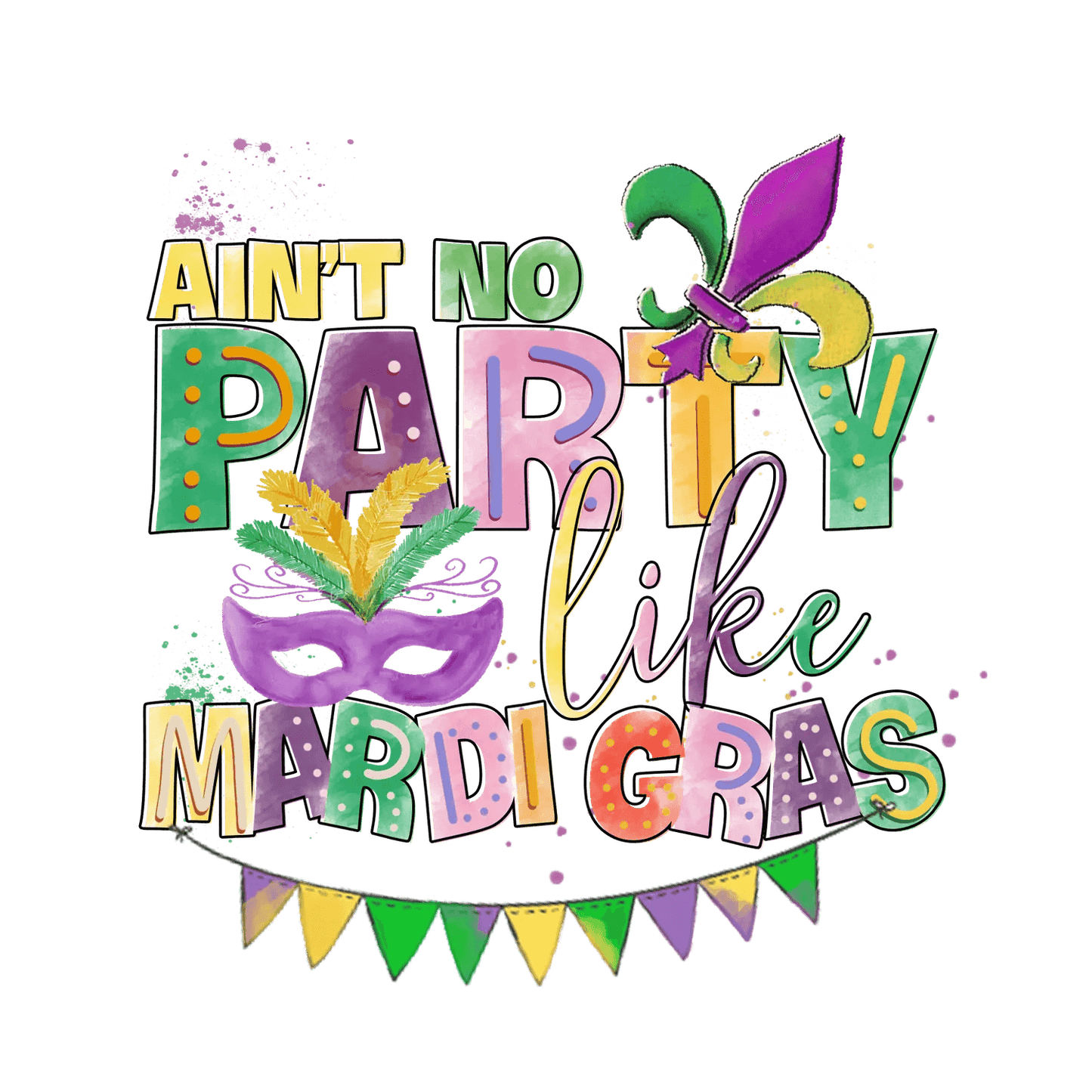 Mardi Gras Party - DTF Ready to Press - Heat Press Transfer