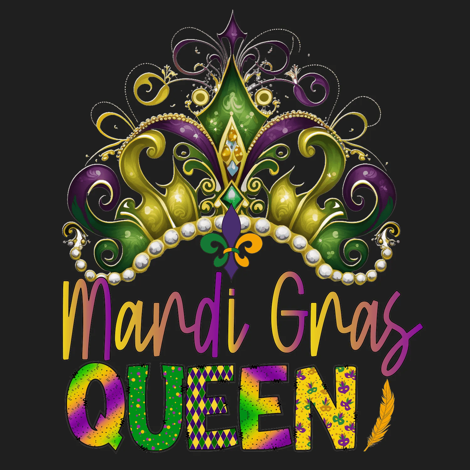 Mardi Gras Queen - DTF Ready to Press - Heat Press Transfer