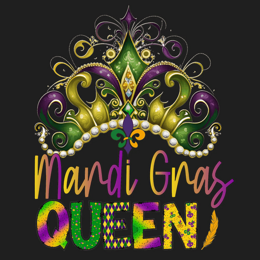Mardi Gras Queen - DTF Ready to Press - Heat Press Transfer