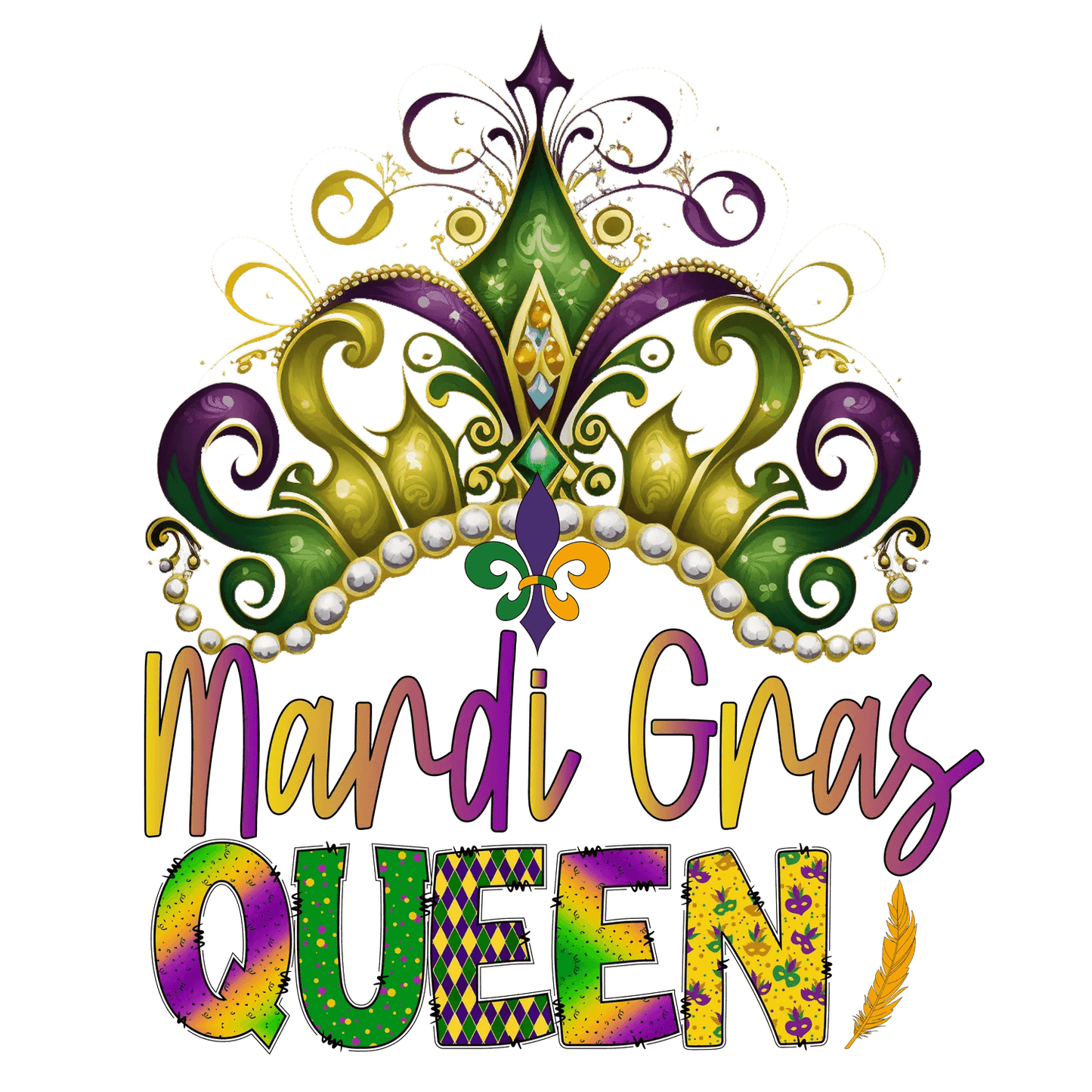 Mardi Gras Queen - DTF Ready to Press - Heat Press Transfer
