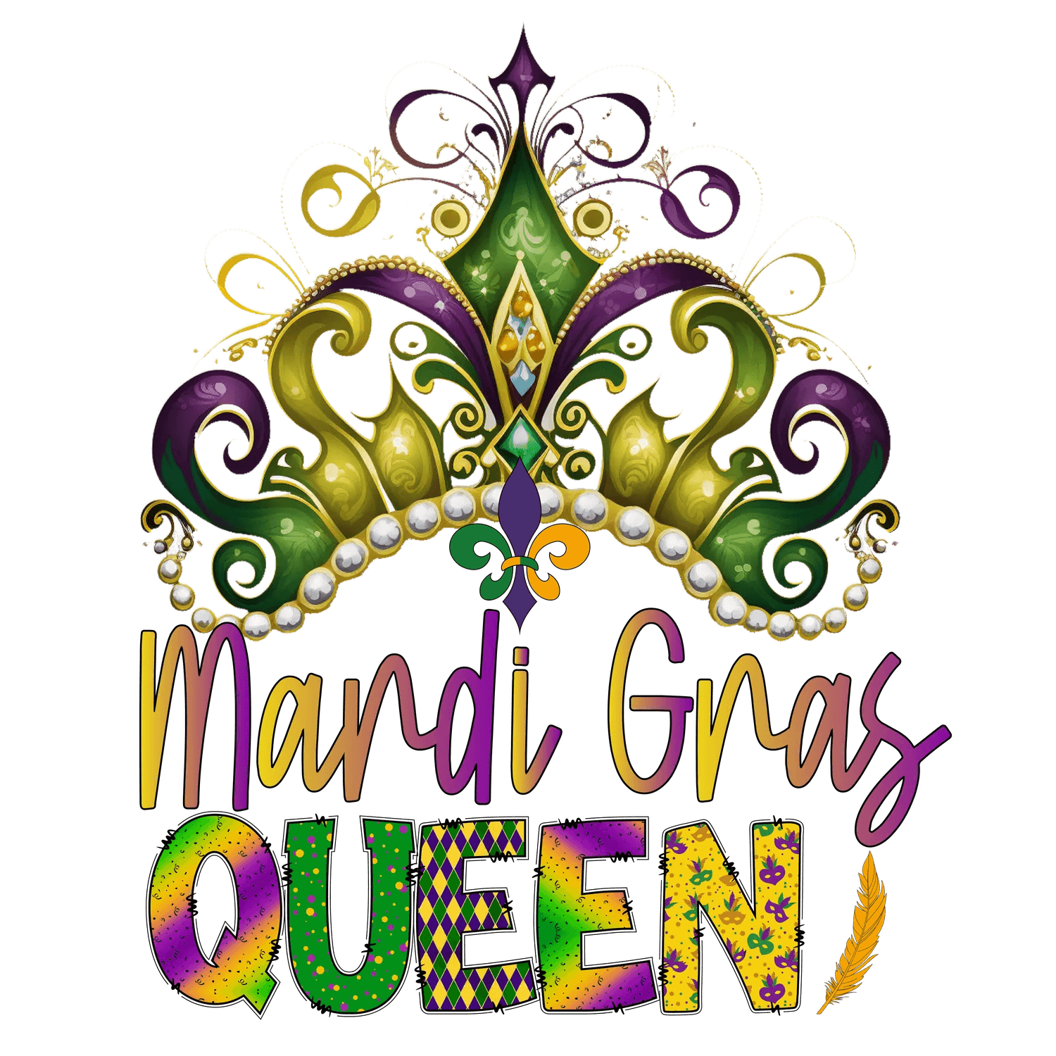 Mardi Gras Queen - DTF Ready to Press - Heat Press Transfer
