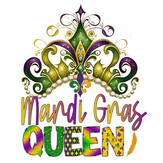 Mardi Gras Queen - DTF Ready to Press - Heat Press Transfer
