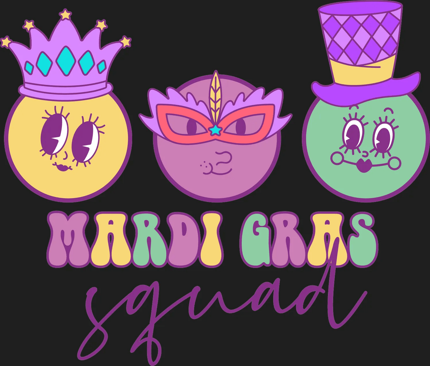 Mardi Gras Squad - DTF Ready to Press - Heat Press Transfer