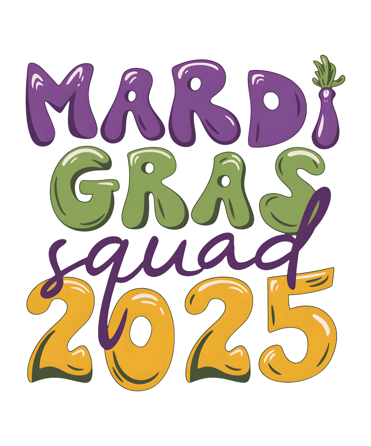 Mardi Gras Squad 2025 - DTF Ready to Press - Heat Press Transfer