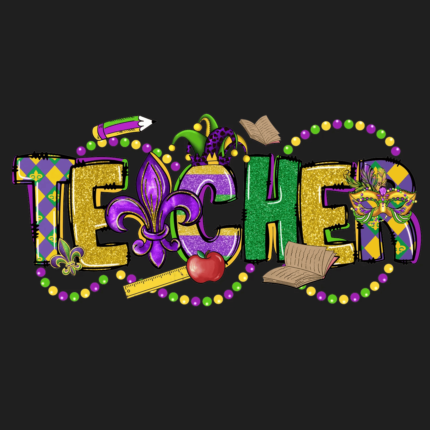 Mardi Gras Teacher - DTF Ready to Press - Heat Press Transfer