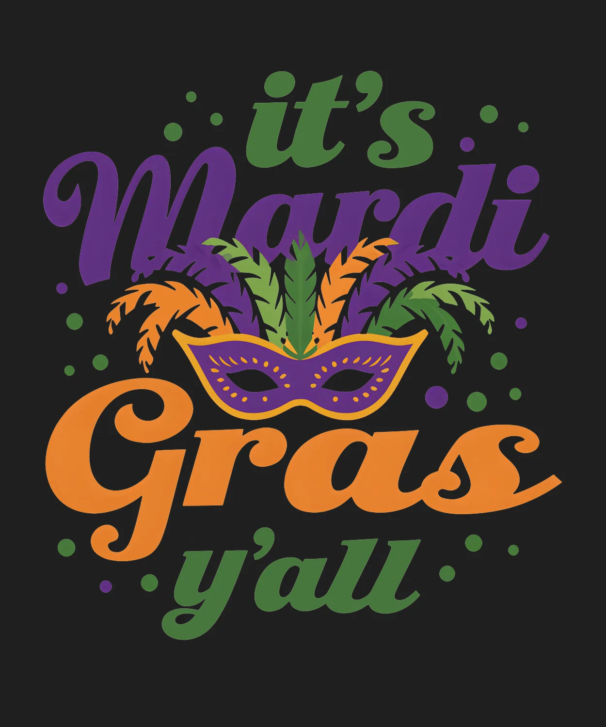 Mardi Gras Y'all - DTF Ready to Press - Heat Press Transfer