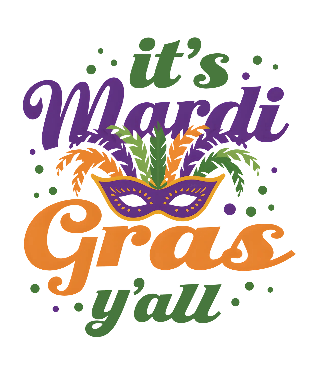 Mardi Gras Y'all - DTF Ready to Press - Heat Press Transfer