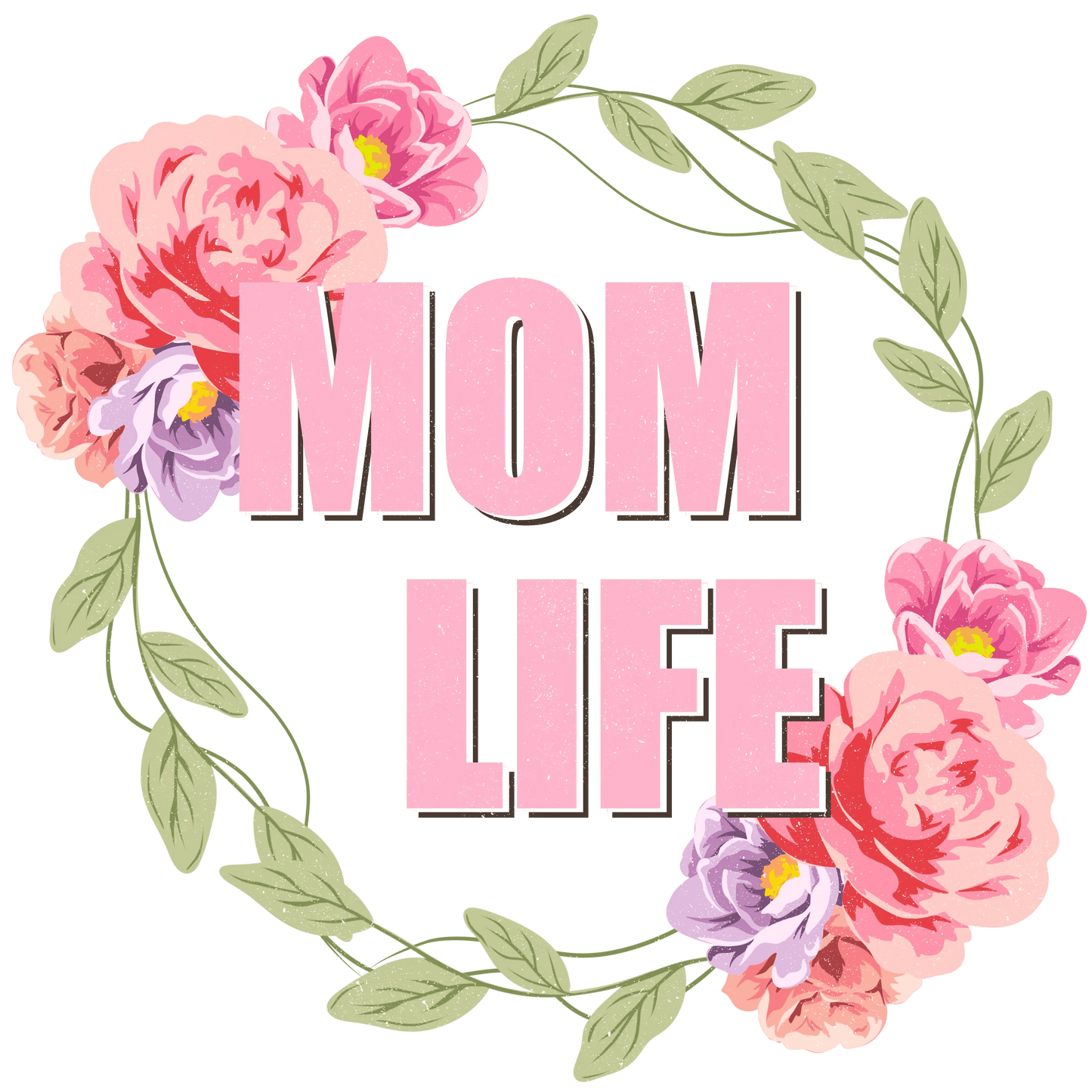 Mom Life Design - DTF Ready To Press - Heat Press Transfer