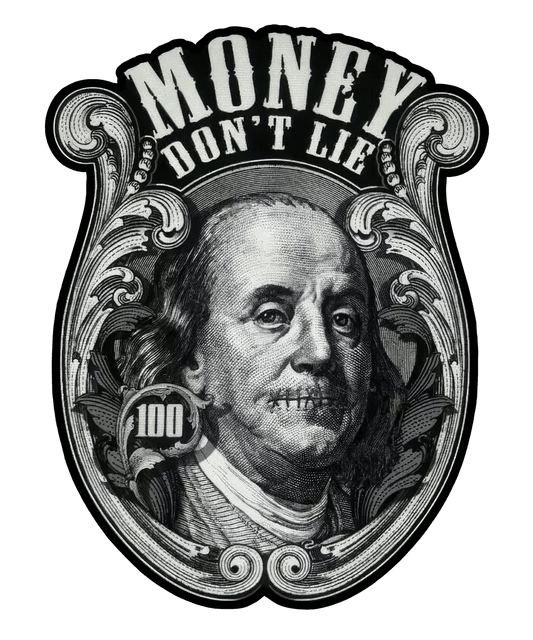 Money Don't Lie - DTF Ready to Press - Heat Press Transfer