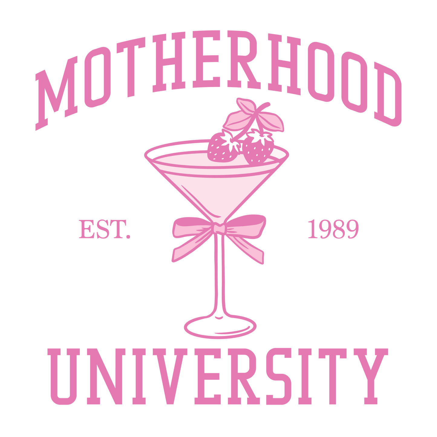 Motherhood University Design - DTF Ready To Press - Heat Press Transfer