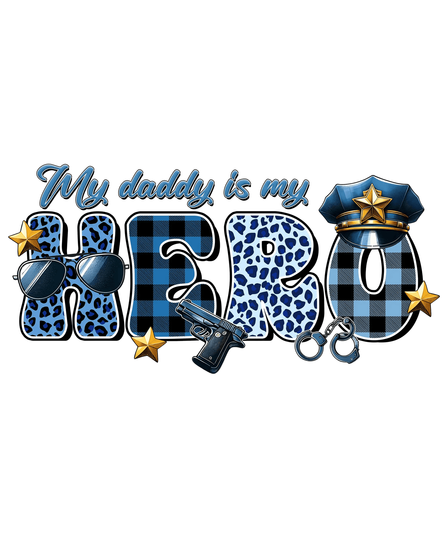 My Daddy Is My Hero Design - DTF Ready To Press - Heat Press Transfer