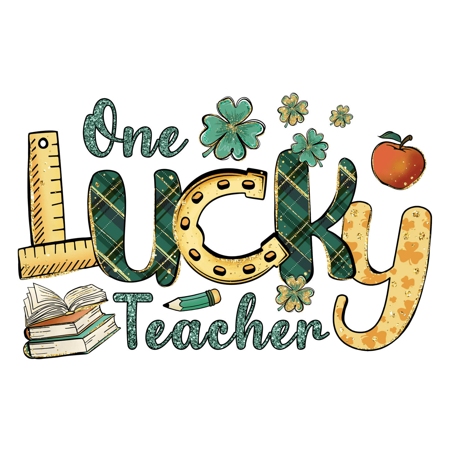 One Lucky Teacher St Patrick's Day Design - DTF Ready To Press - Heat Press Transfer