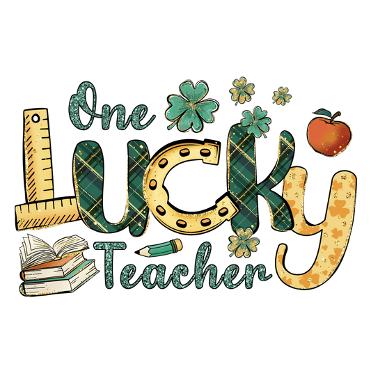 One Lucky Teacher St Patrick's Day Design - DTF Ready To Press - Heat Press Transfer