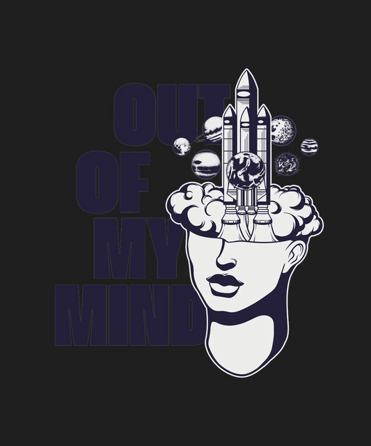 Out of My Mind - DTF Ready to Press - Heat Press Transfer