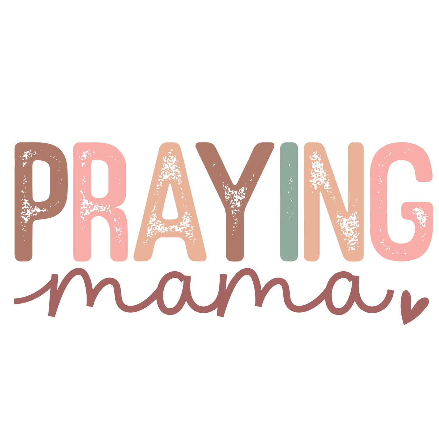 Praying Mama Design - DTF Ready To Press - Heat Press Transfer