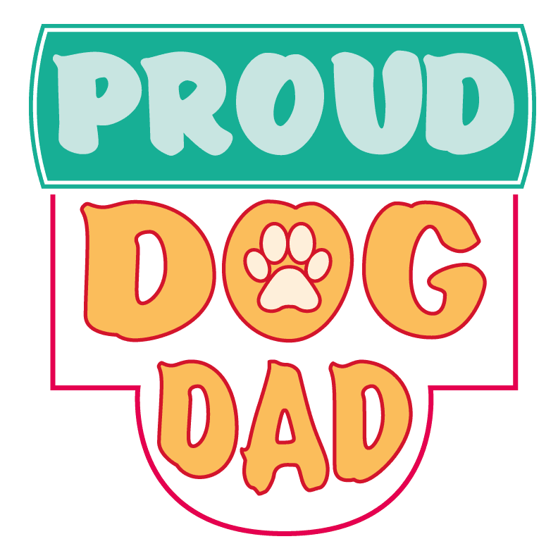 Proud Dog Dad Design - DTF Ready To Press - Heat Press Transfer