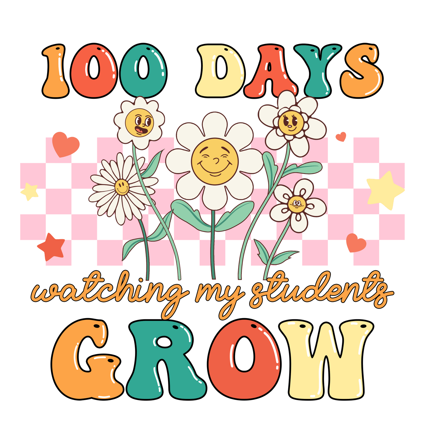 100 Days Watching My Students Grow Design | Heat Press Transfer - Heat Press Transfer
