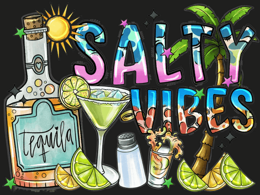Salty Vibes Tequila - DTF Ready to Press - Heat Press Transfer