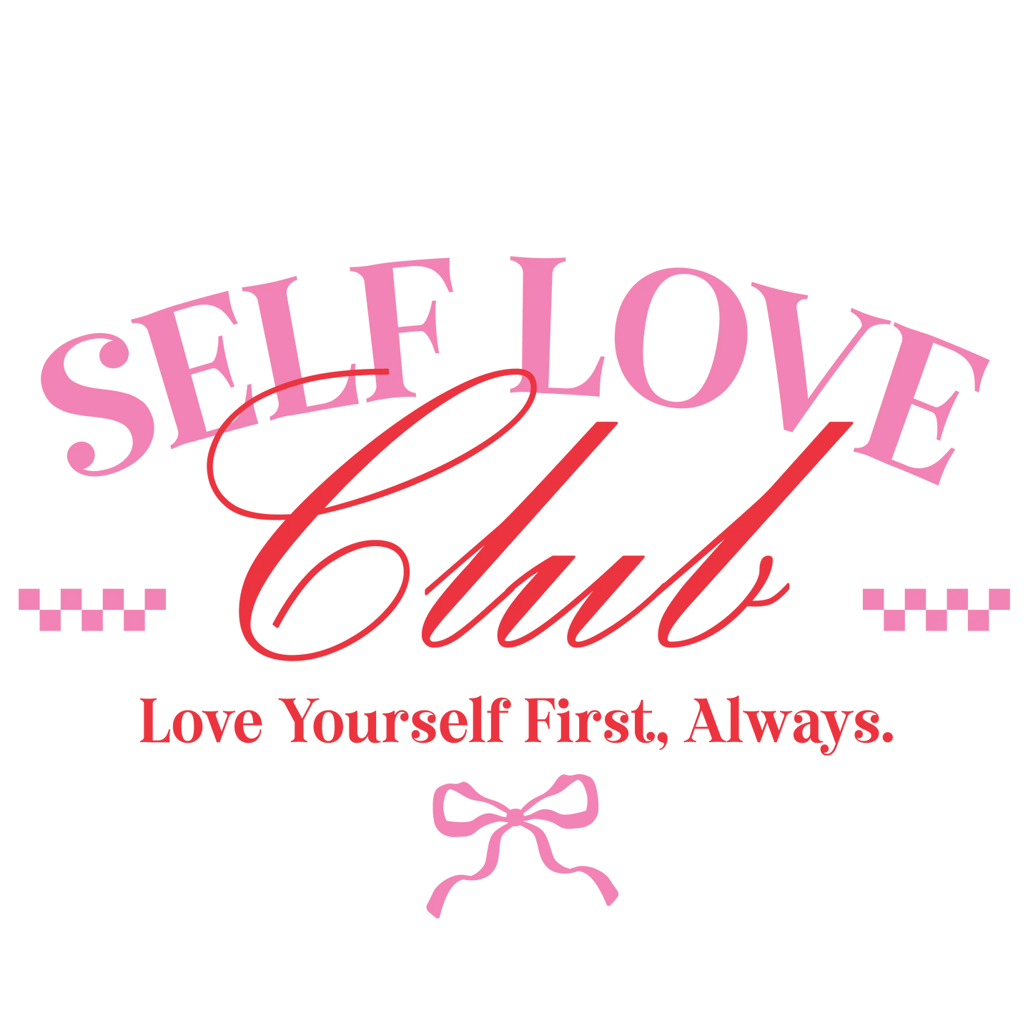 Self Love Club Valentine's Day Design | DTF Center - Heat Press Transfer