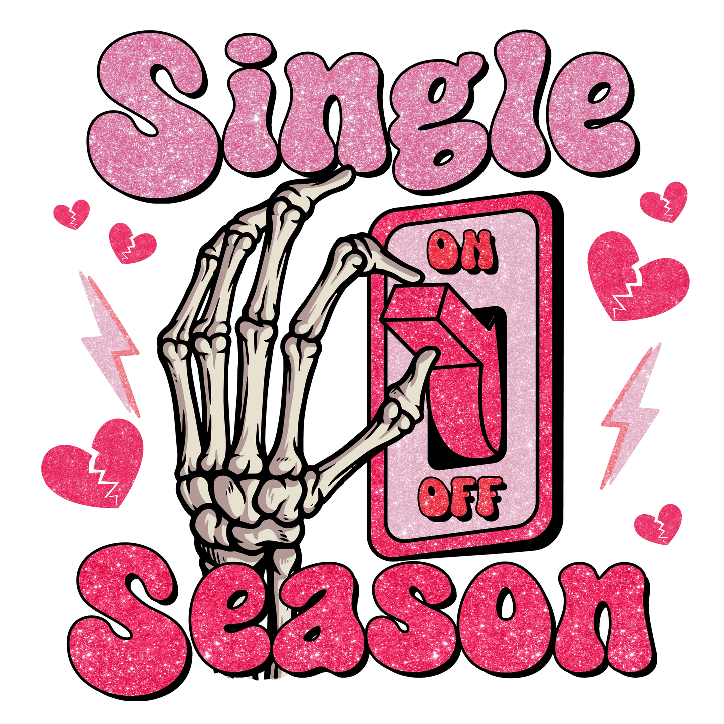 Single Season Valentine's Day Party Design - DTF Ready To Press - Heat Press Transfer